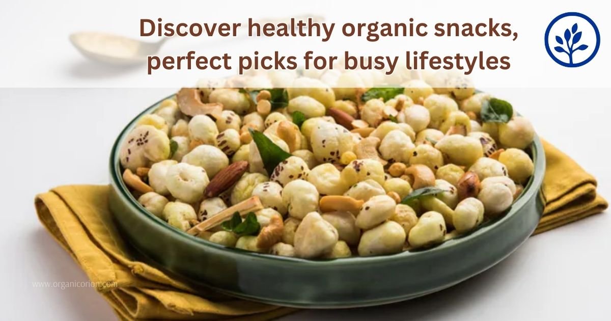 Discover Healthy Organic Snacks, Perfect Picks for Busy Lifestyles.